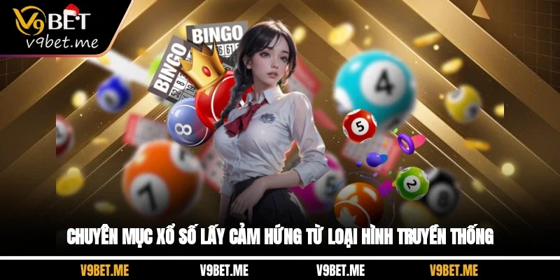 Chuyên mục xổ số lấy cảm hứng từ loại hình truyền thống