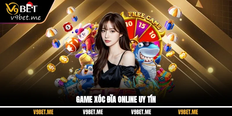 Game xóc đĩa online uy tín