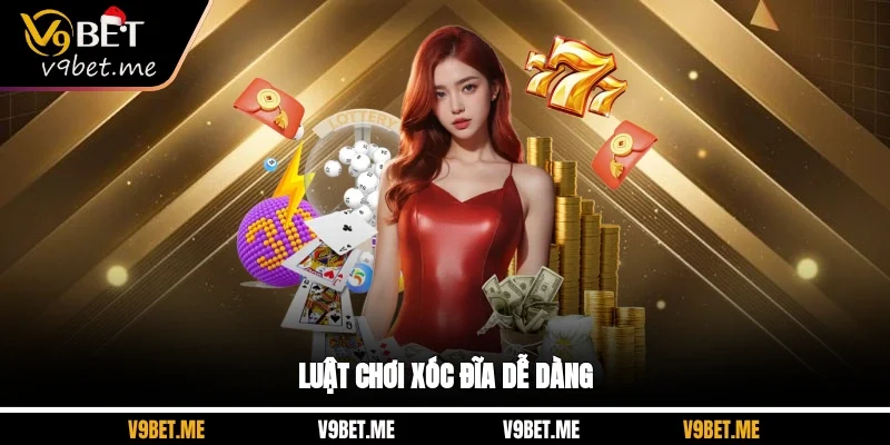 Luật chơi xóc đĩa dễ dàng