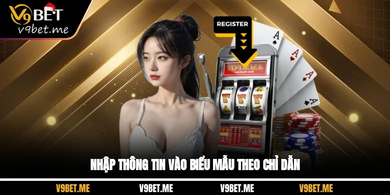 Nhập thông tin vào biểu mẫu theo chỉ dẫn