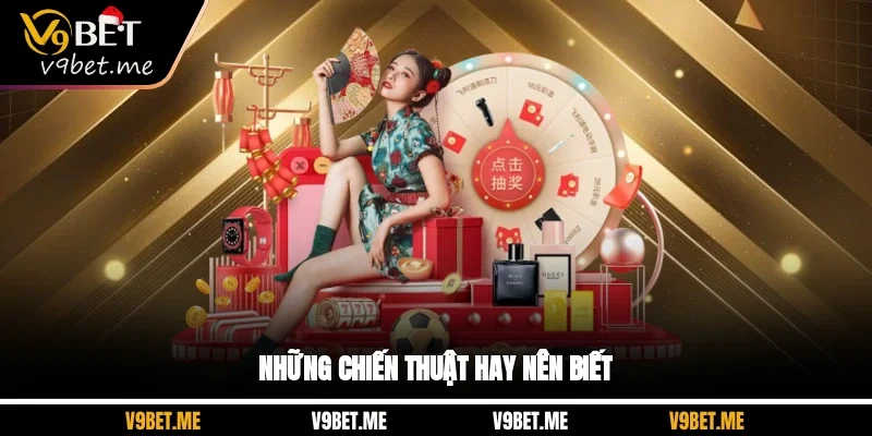 Những chiến thuật hay nên biết