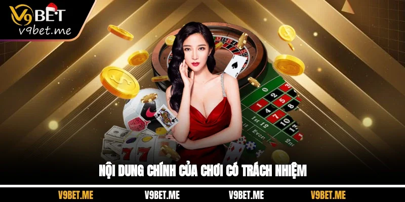 Nội dung chính của chơi có trách nhiệm